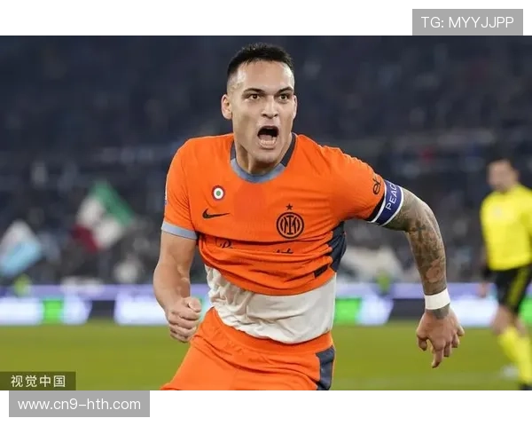 意甲：劳塔罗闪击破门，国际米兰2-0拉齐奥登顶积分榜